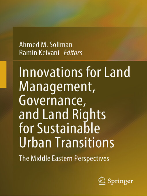 Title details for Innovations for Land Management, Governance, and Land Rights for Sustainable Urban Transitions by Ahmed M. Soliman - Available